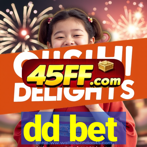 dd bet